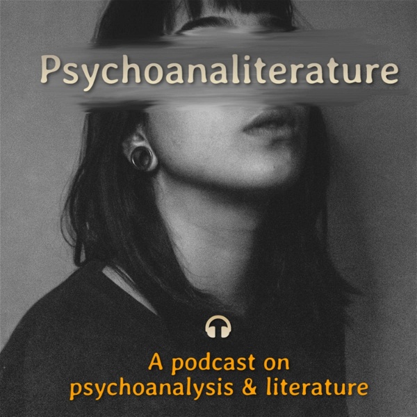 Artwork for Psychoanaliterature: Psychoanalysis, Literature, and All That Lie in Between