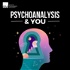 Psychoanalysis & You