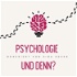Psychologie und denn
