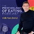 The Psychology of Eating Podcast