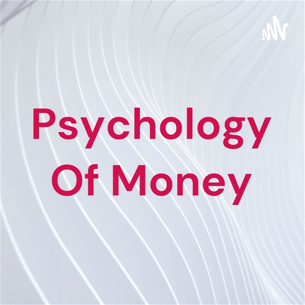 Artwork for Psychology Of Money