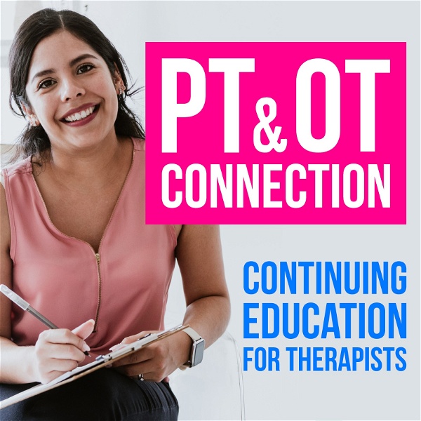 Artwork for PT & OT Connection: Continuing Education for Therapists