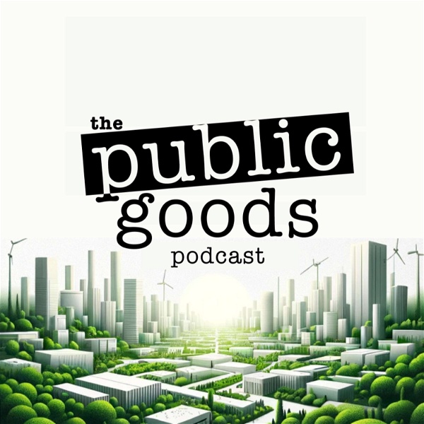Artwork for Public Goods Podcast