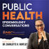 Public Health Epidemiology Conversations