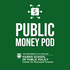 Public Money Pod