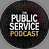 Public Service Podcast