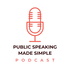 Public Speaking Made Simple