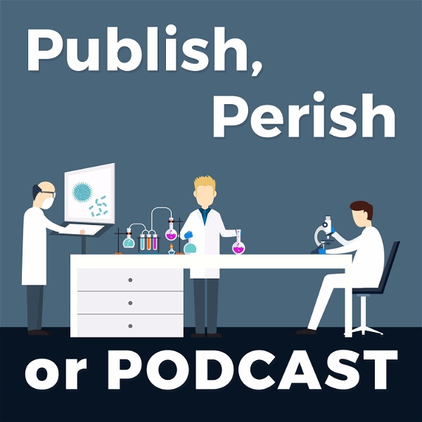 Artwork for Publish, Perish or Podcast