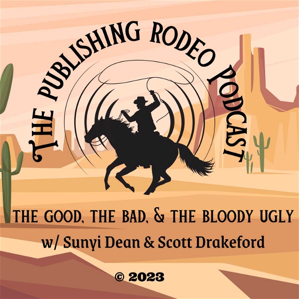 Artwork for Publishing Rodeo: The Good, The Bad, and the Bloody Ugly
