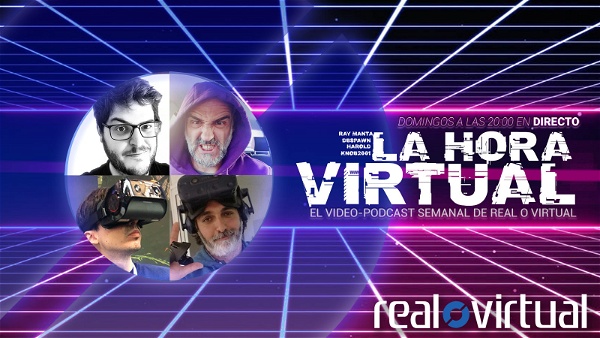 Artwork for La Hora Virtual, el vídeo-podcast de realidad virtual y aumentada de Real o Virtual