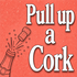 Pull Up a Cork
