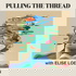 Pulling The Thread with Elise Loehnen