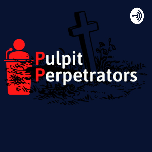 Artwork for Pulpit Perpetrators