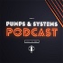 Pumps & Systems Podcast