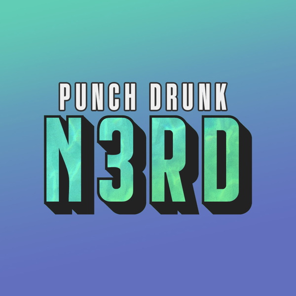 Artwork for Punch Drunk Nerd