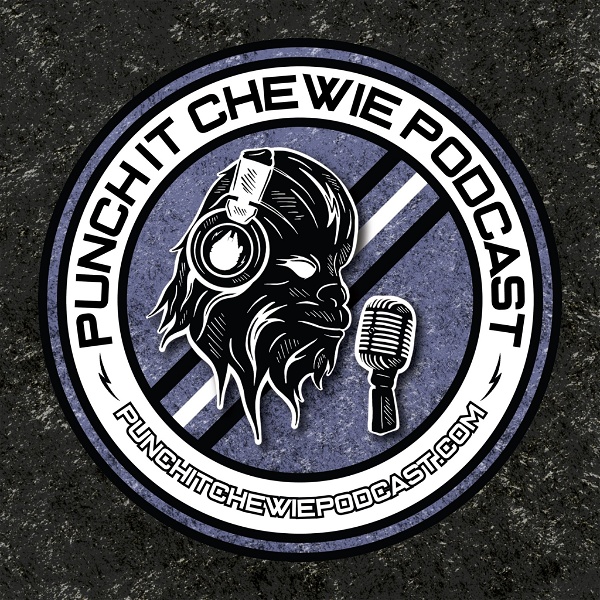 Artwork for Punch It Chewie Podcast