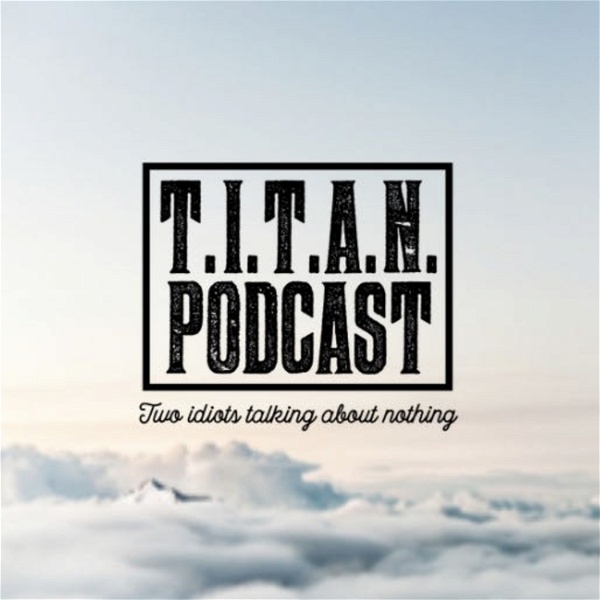 Artwork for T.I.T.A.N. Podcast