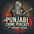 Punjabi Crime Podcast