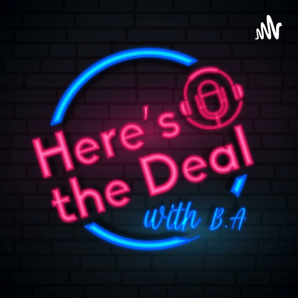 Artwork for Here's the Deal with B.A