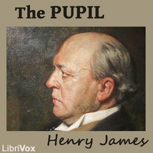 Artwork for Pupil, The by Henry James (1843