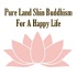 Pure Land Shin Buddhism(Jodo Shinshu) For A Happy Life