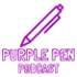 Purple Pen Podcast