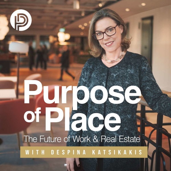 Artwork for Purpose of Place: The Future of Work & Real Estate