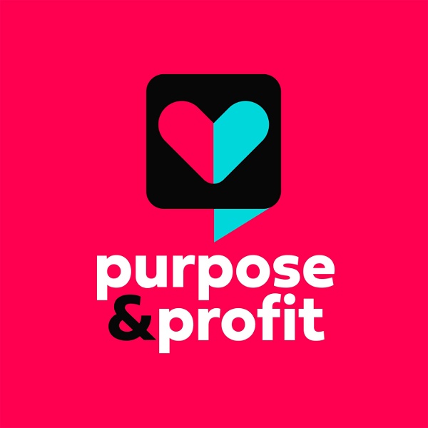 Artwork for Purpose & Profit Podcast