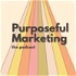 The Purposeful Marketing Podcast