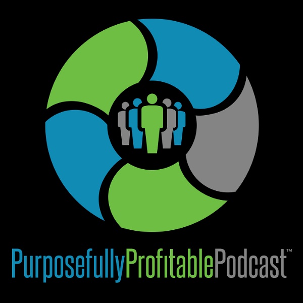 Artwork for Purposefully Profitable Podcast