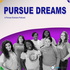 Pursue Dreams