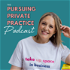 Pursuing Private Practice