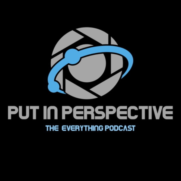 Artwork for Put in Perspective-The Everything Podcast