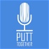 Putt Together - Der Disc Golf Podcast