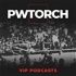 PWTorch VIP Podcasts