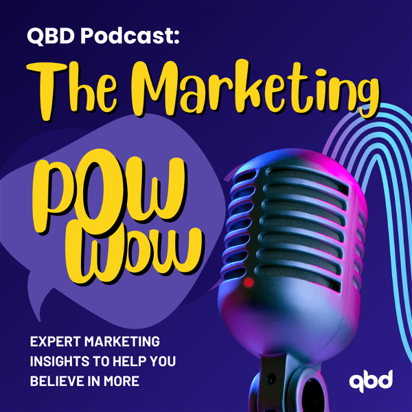 Artwork for QBD Podcast: The Marketing Pow Wow