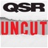 QSR Uncut: A Fast-Food Restaurant Podcast from QSR Magazine
