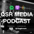 QSR Media Podcast