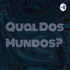 Qual Dos Mundos?