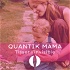 Quantik Mama - Tisser l'invisible