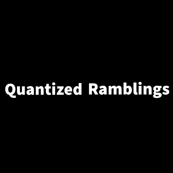 Artwork for Quantized Ramblings
