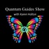 Quantum Guides Show with Karen Holton