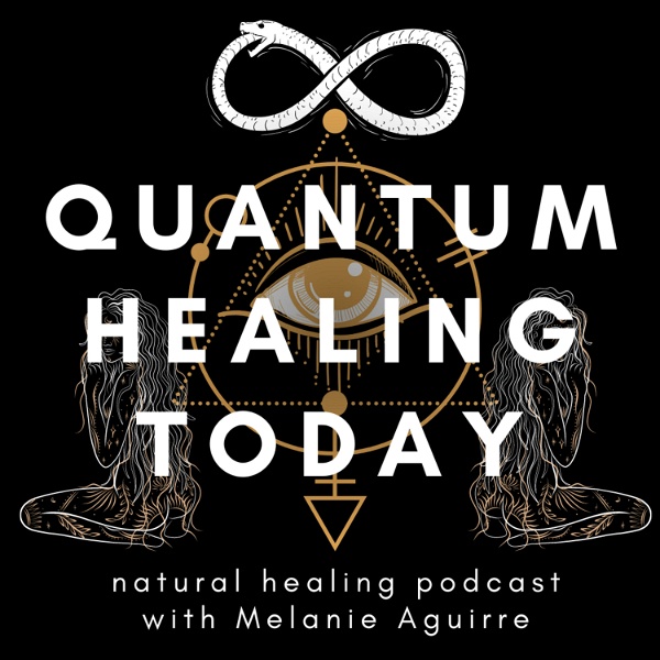Artwork for Quantum Healing Today. A Natural Healing Podcast for everyone