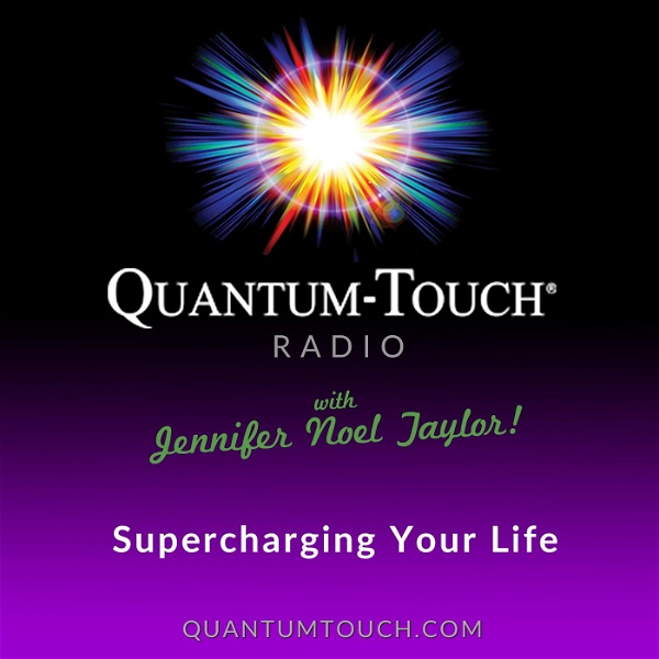Artwork for Quantum Touch® Radio with Jennifer Noel Taylor