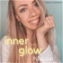 Inner Glow Podcast - für mehr Selbstbewusstsein und inneres Strahlen