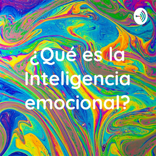 Artwork for ¿Qué es la Inteligencia emocional?