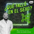 ¿Qué falló en el sexo?