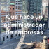 Que hace un administrador de empresas