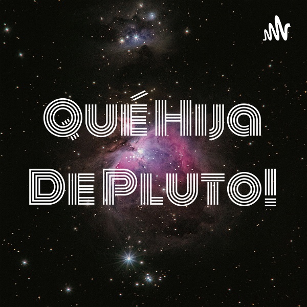 Artwork for Qué Hija De Pluto!