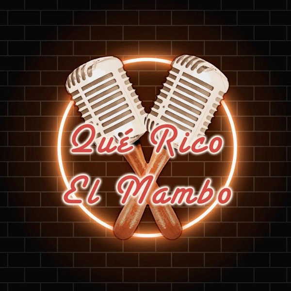 Artwork for Qué Rico el Mambo Podcast